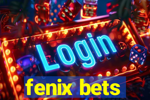 fenix bets